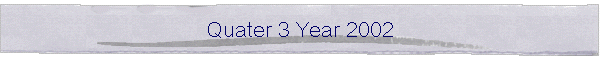 Quater 3 Year 2002